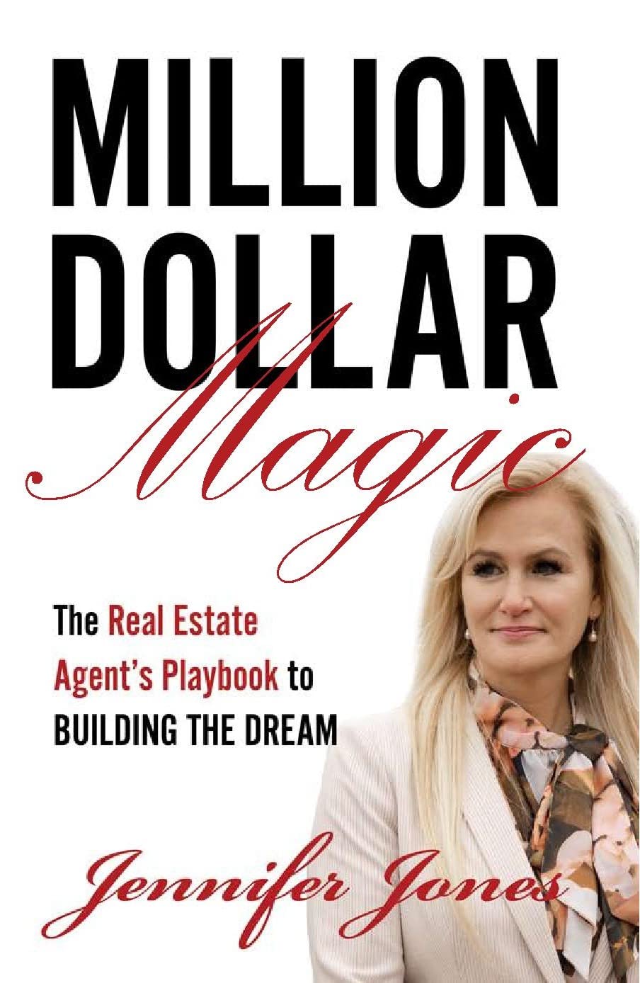 Million Dollar Magic The Real Estate Agent’s Playbook to Building
