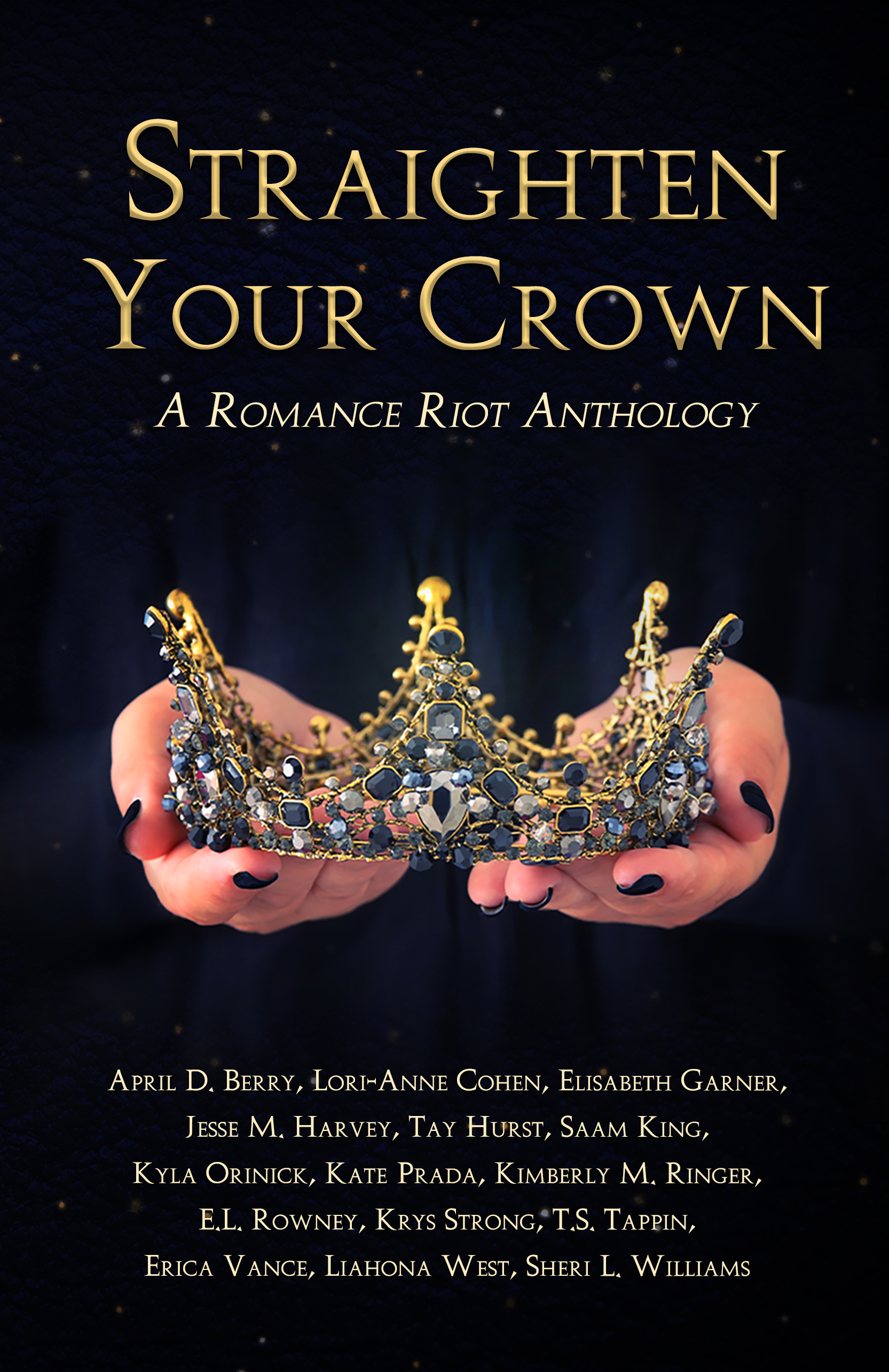 Straighten Your Crown: A Romance Riot Anthology