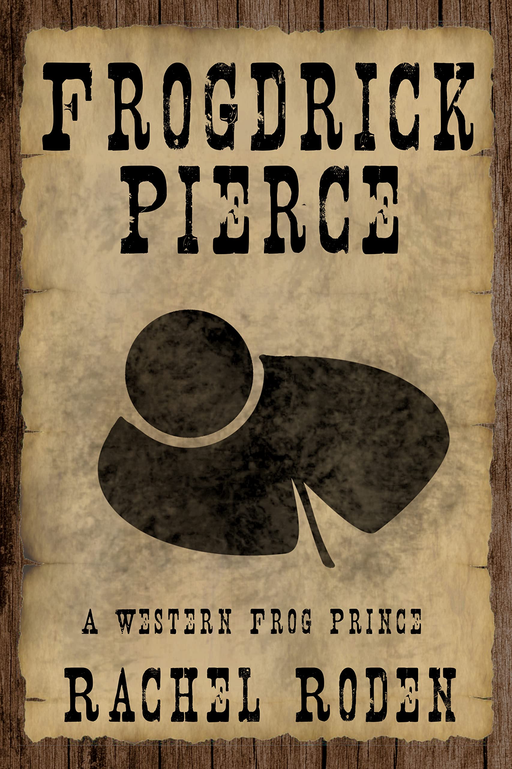 Frogdrick Pierce: A Western Frog Prince
