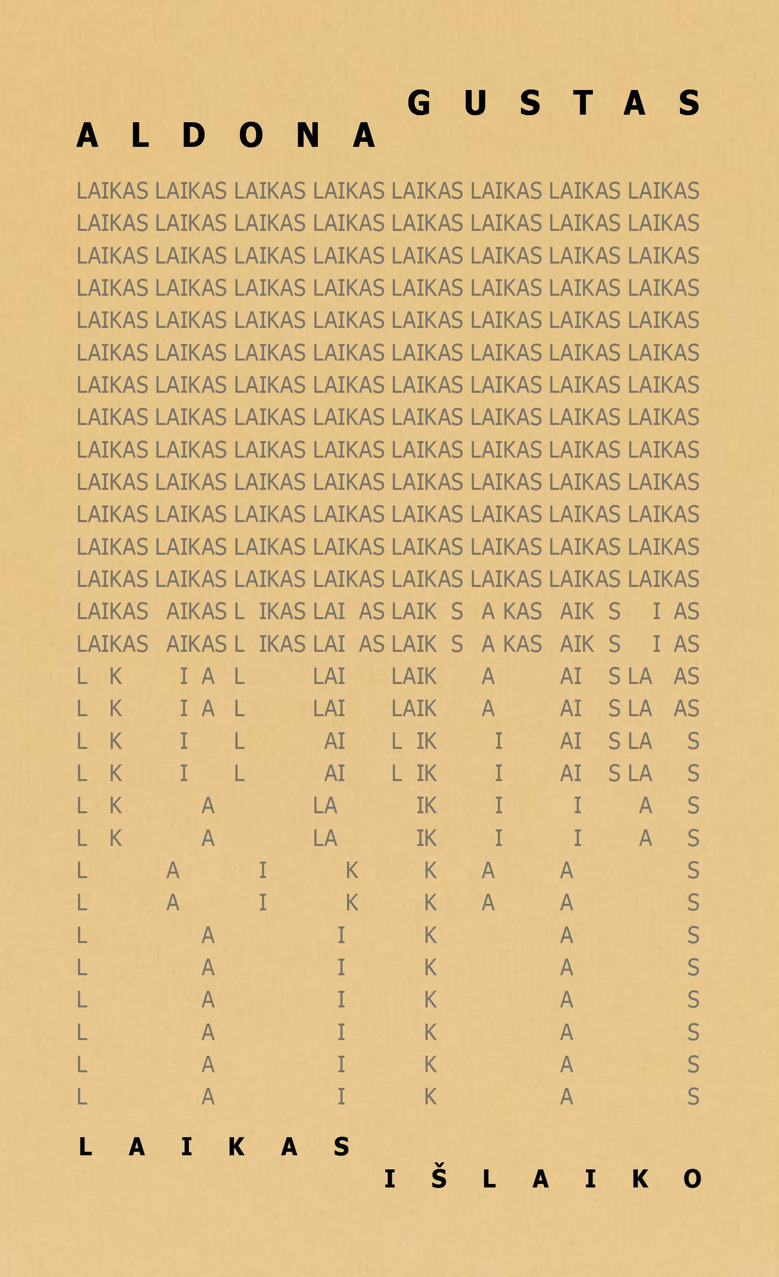 Laikas išlaiko / Zeit zeitigt
