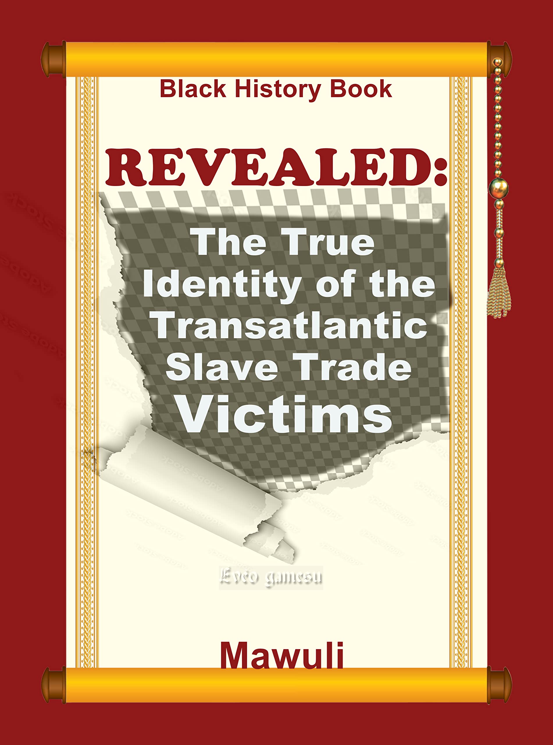Black History Book: REVEALED - The True Identity of the Transatlantic Slave Trade Victims