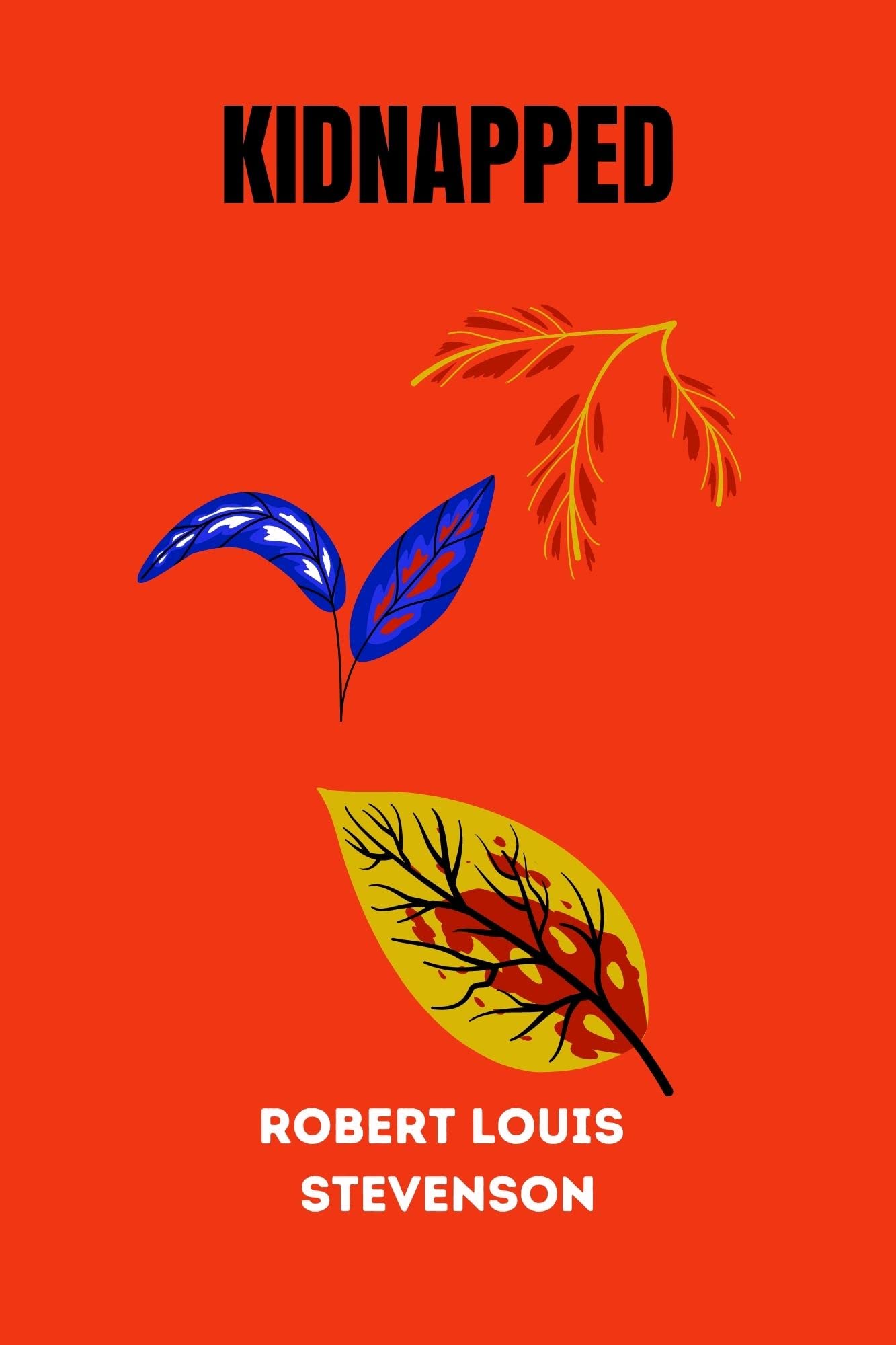 Kidnapped by Robert Louis Stevenson by Robert Louis Stevenson Goodreads