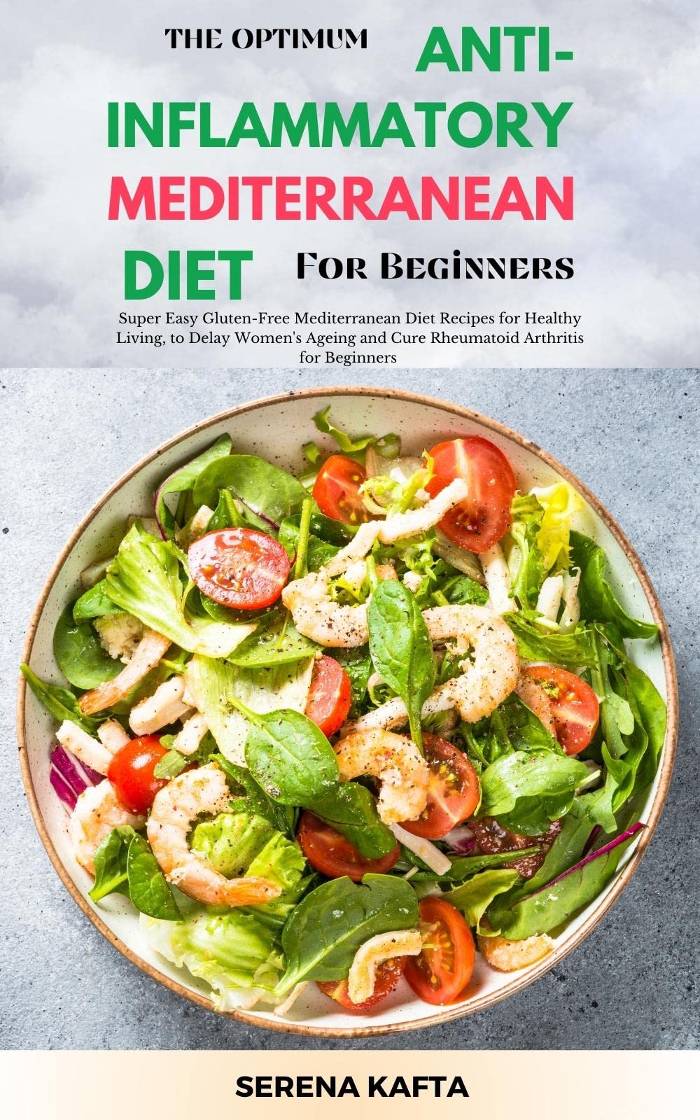 The Optimum Anti inflammatory Mediterranean Diet For Beginners Super The optimum anti inflammatory mediterranean diet for beginners super