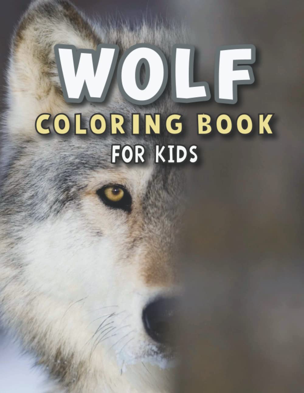 Wolf Coloring Book For Kids: Awesome Wolves Design Coloring Book For