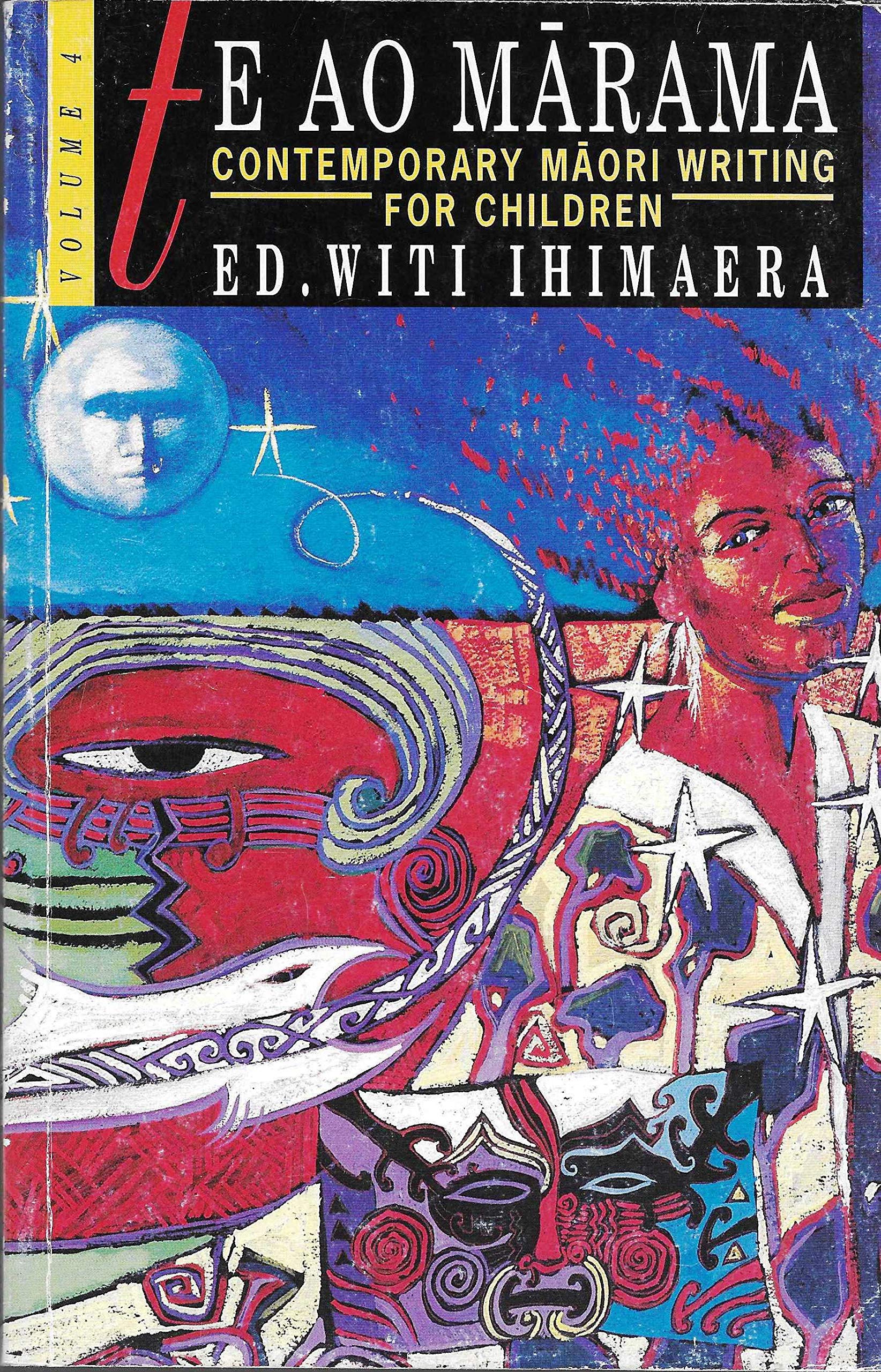 Te ao marama Vol 4 Contemporary Maori writing for children by unknown