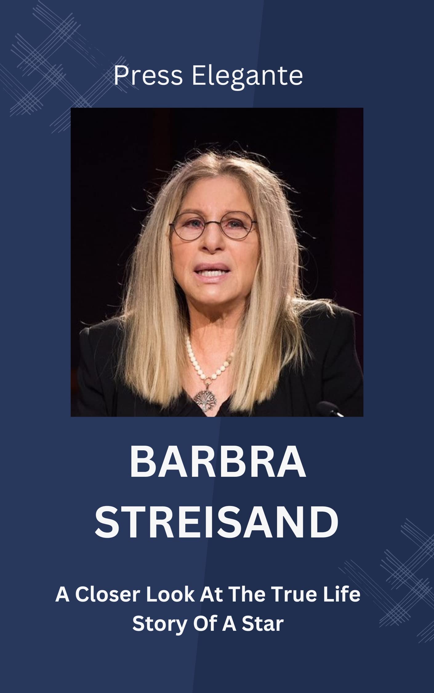 Barbra Streisand Biography A Closer Look At The True Life Story Of A(01)