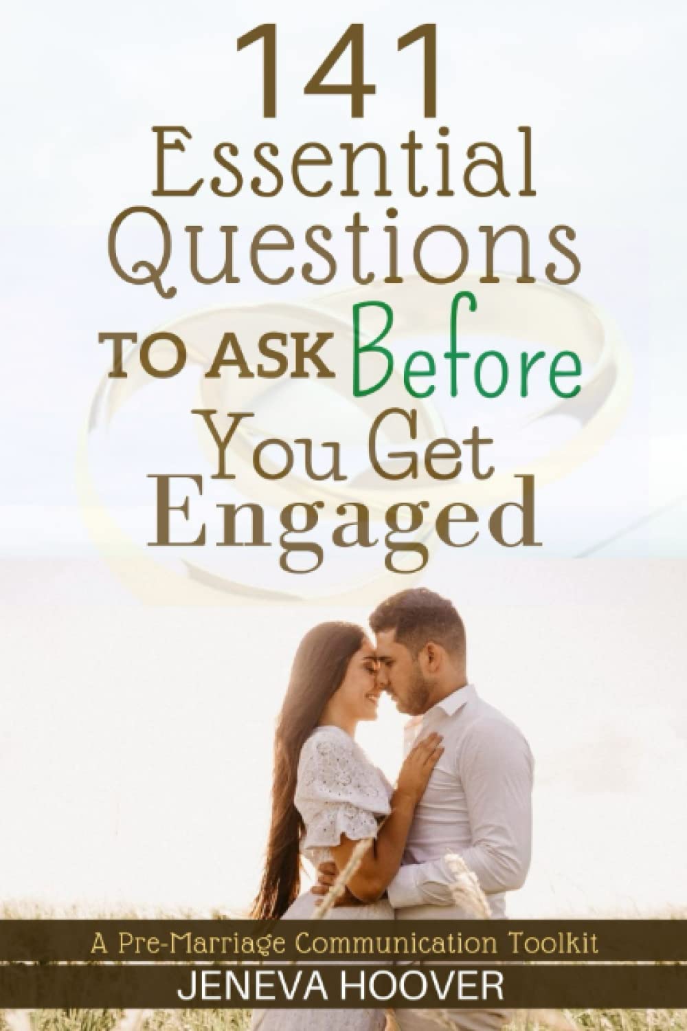 101 Questions To Ask Before You Get Engaged 141 Essential Questions to Ask Before You Get Engaged: A Pre-Marriage