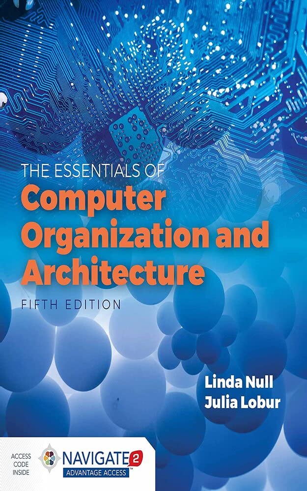 Essentials of Computer Organization and Architecture by Linda Null ...