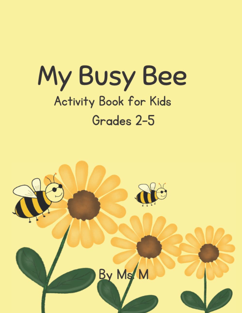 My Busy Bee Activity Book 107 Bee Activity Pages by Madhuri Malhotra Goodreads