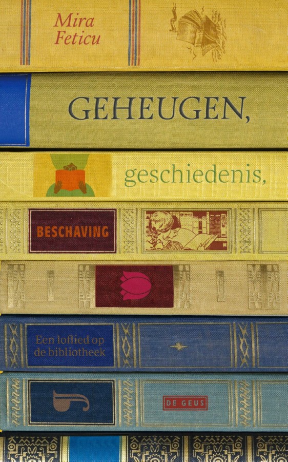 Geheugen, geschiedenis, beschaving : Een lofzang op de bibliotheek