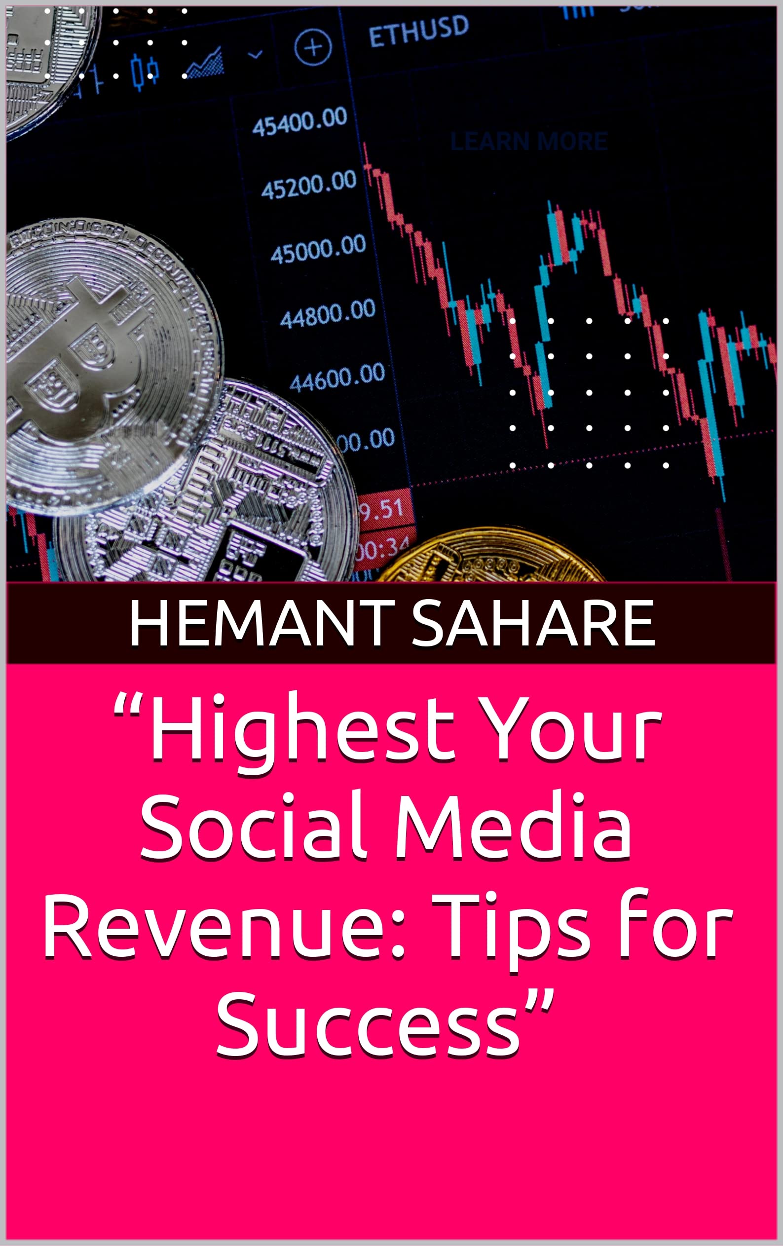 “Highest Your Social Media Revenue Tips for Success” by HEMANT SAHARE