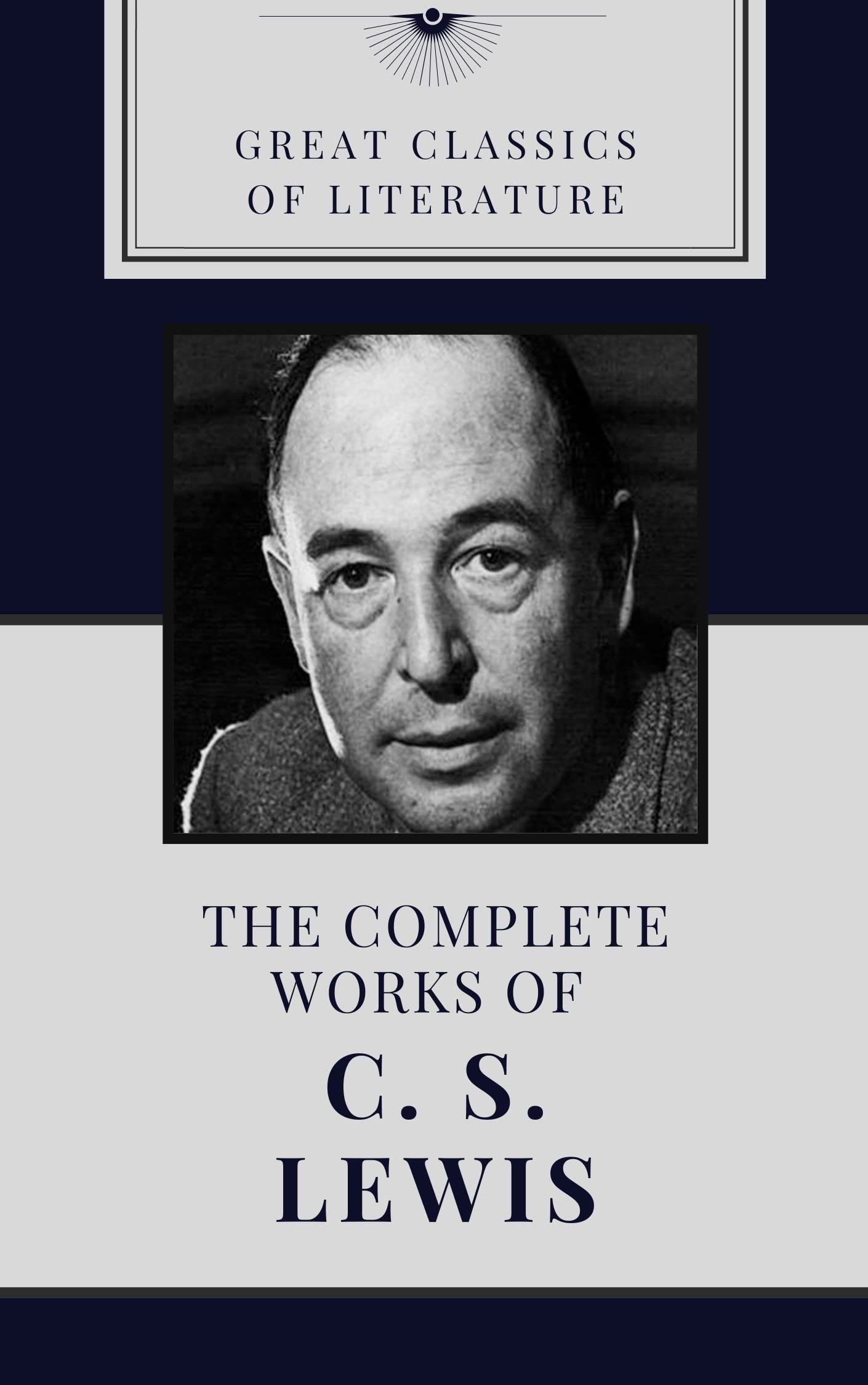 THE COMPLETE WORKS OF C. S. LEWIS (CLASSIC BOOK) Illustrated by BY C. S. LEWIS (AUTHOR) Goodreads