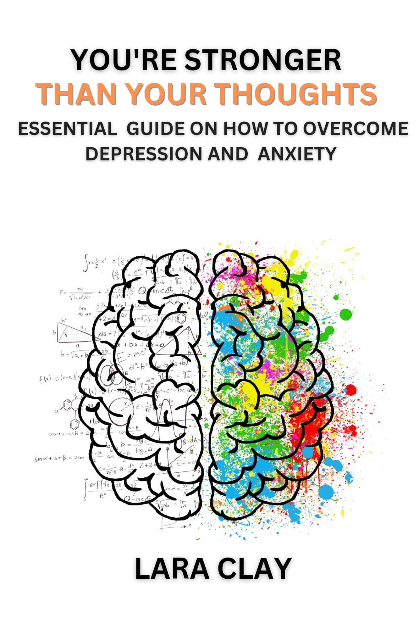 You're stronger than your thoughts Essential guide on how to