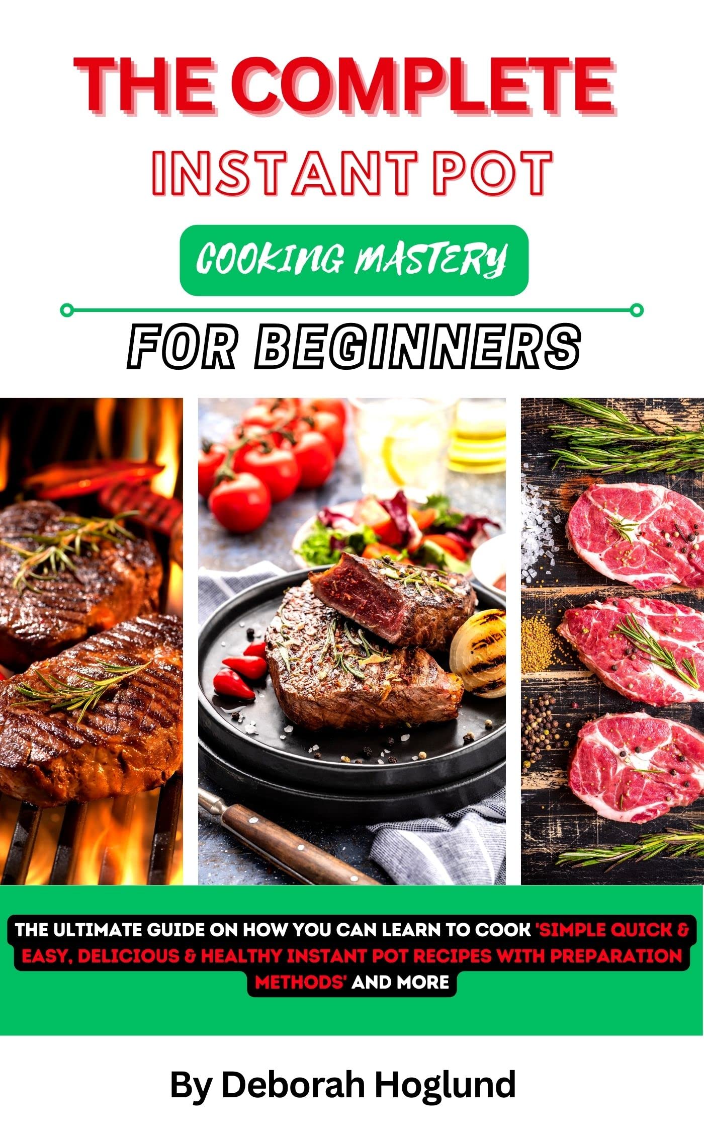 The Complete Instant Pot Cooking Mastery For Beginners The Ultimate