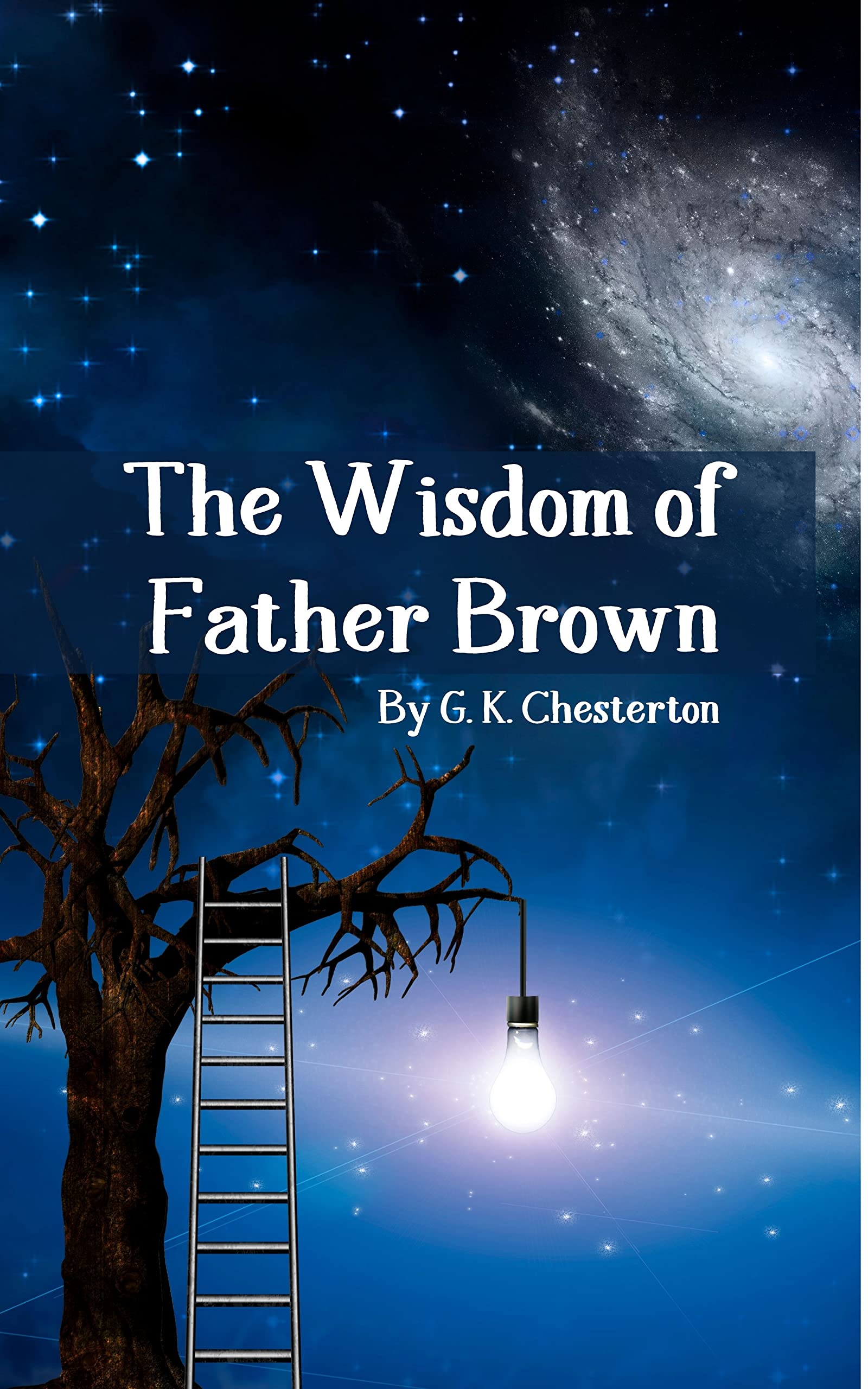 The Wisdom of Father Brown The 1914 Classic Collection of