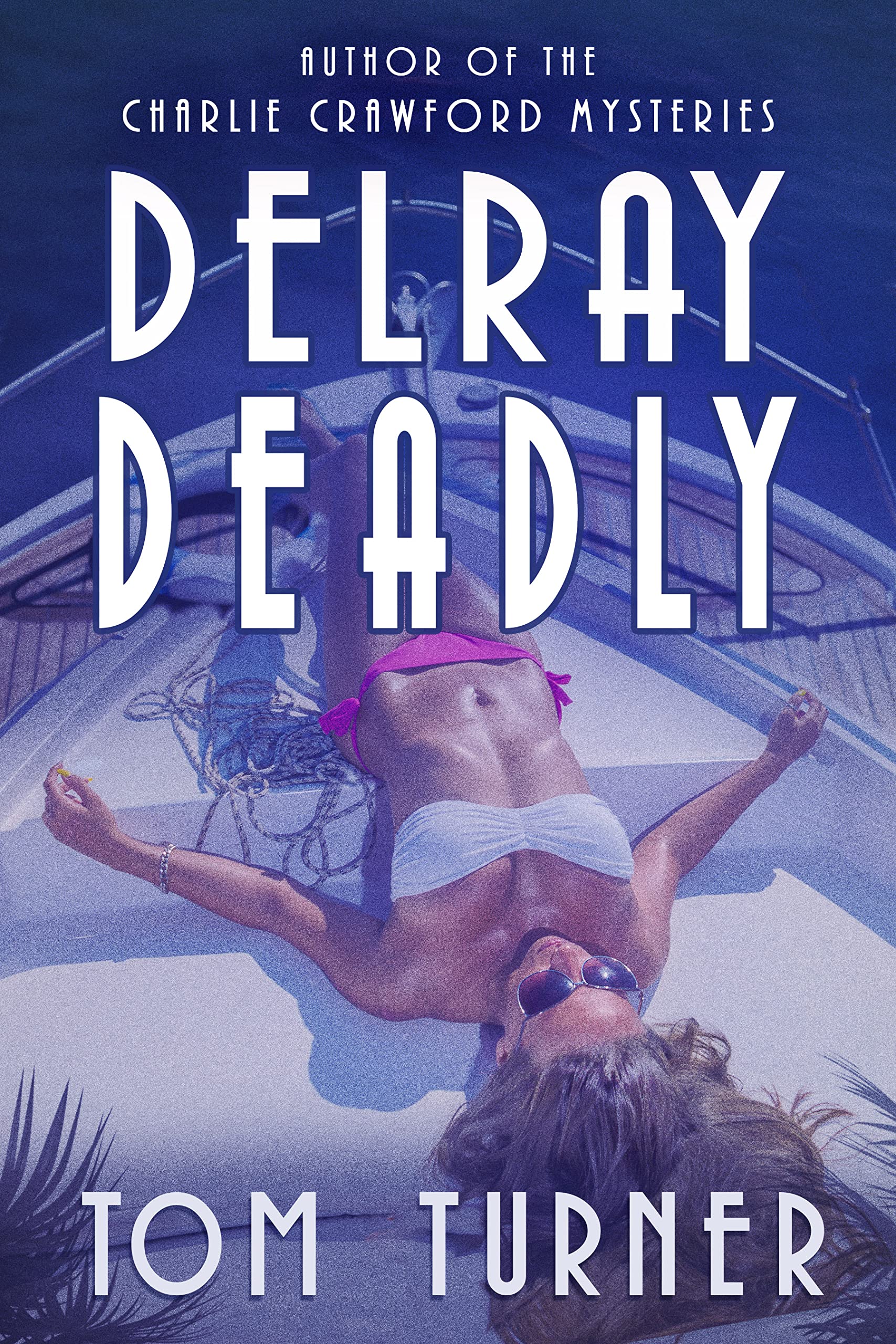 Delray Deadly