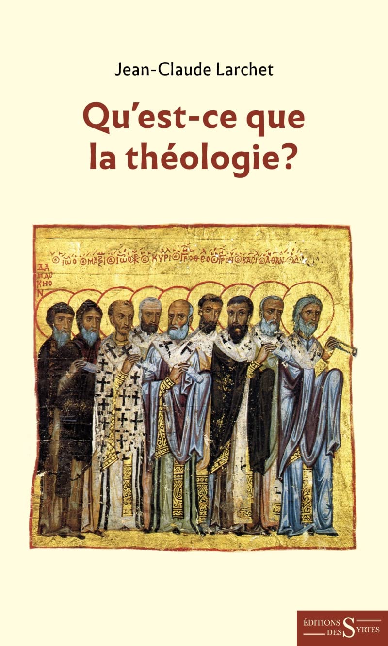 Qu'estce que la théologie ? by JeanClaude Larchet Goodreads