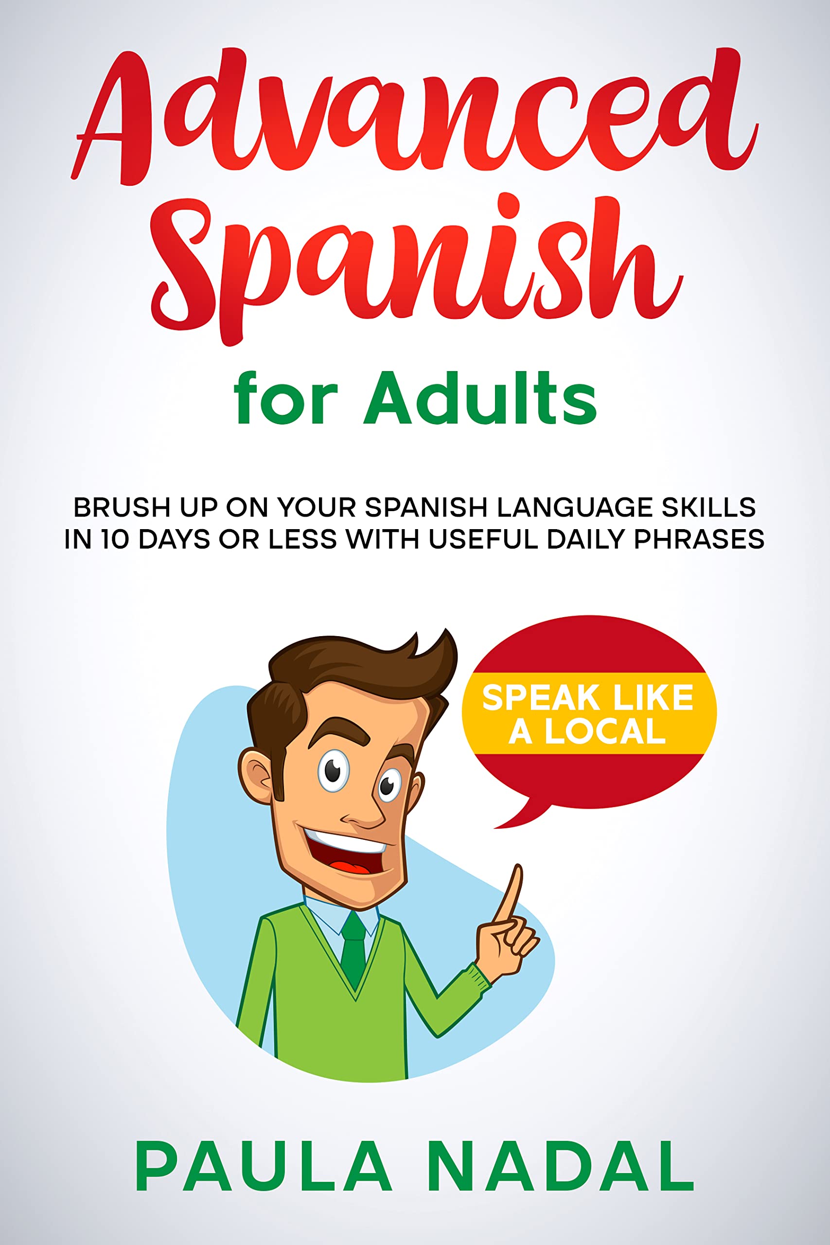 Advanced Spanish for Adults Brush Up on Your Spanish Language Skills