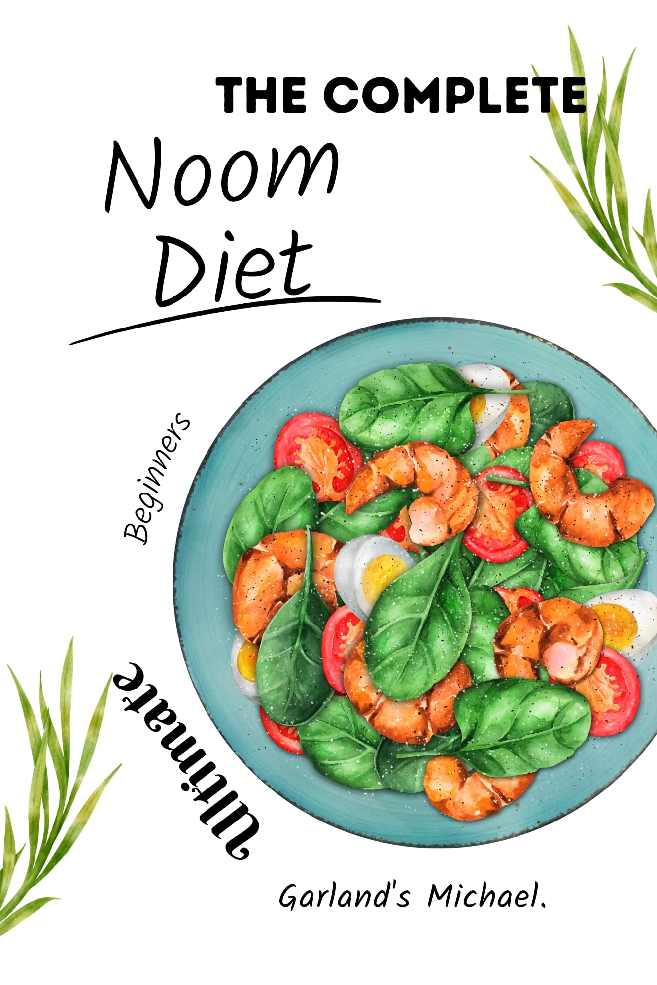 The complete ultimate Noom diet book for beginners. noom cookbook 2023