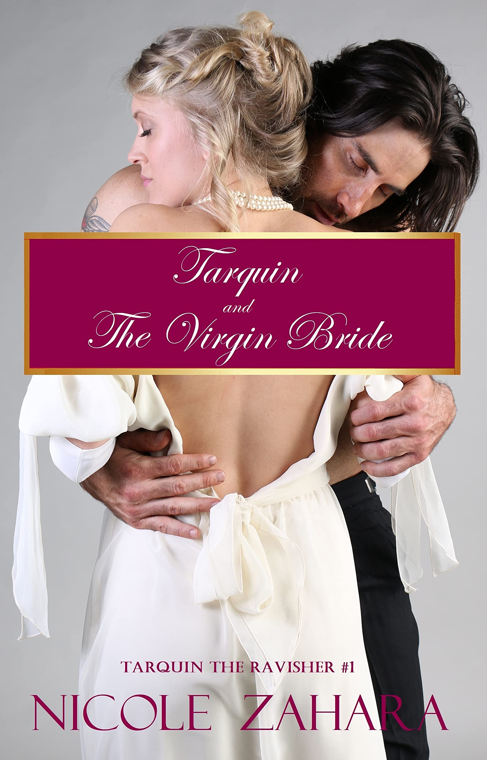 Tarquin & the Virgin Bride: Tarquin the Ravisher 1