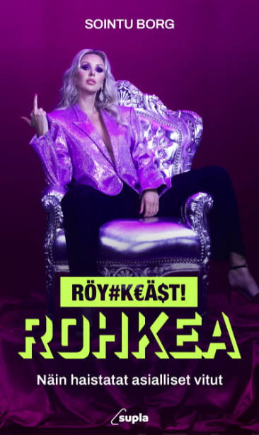 Röyhkeästi rohkea – näin haistatat asialliset vitut
