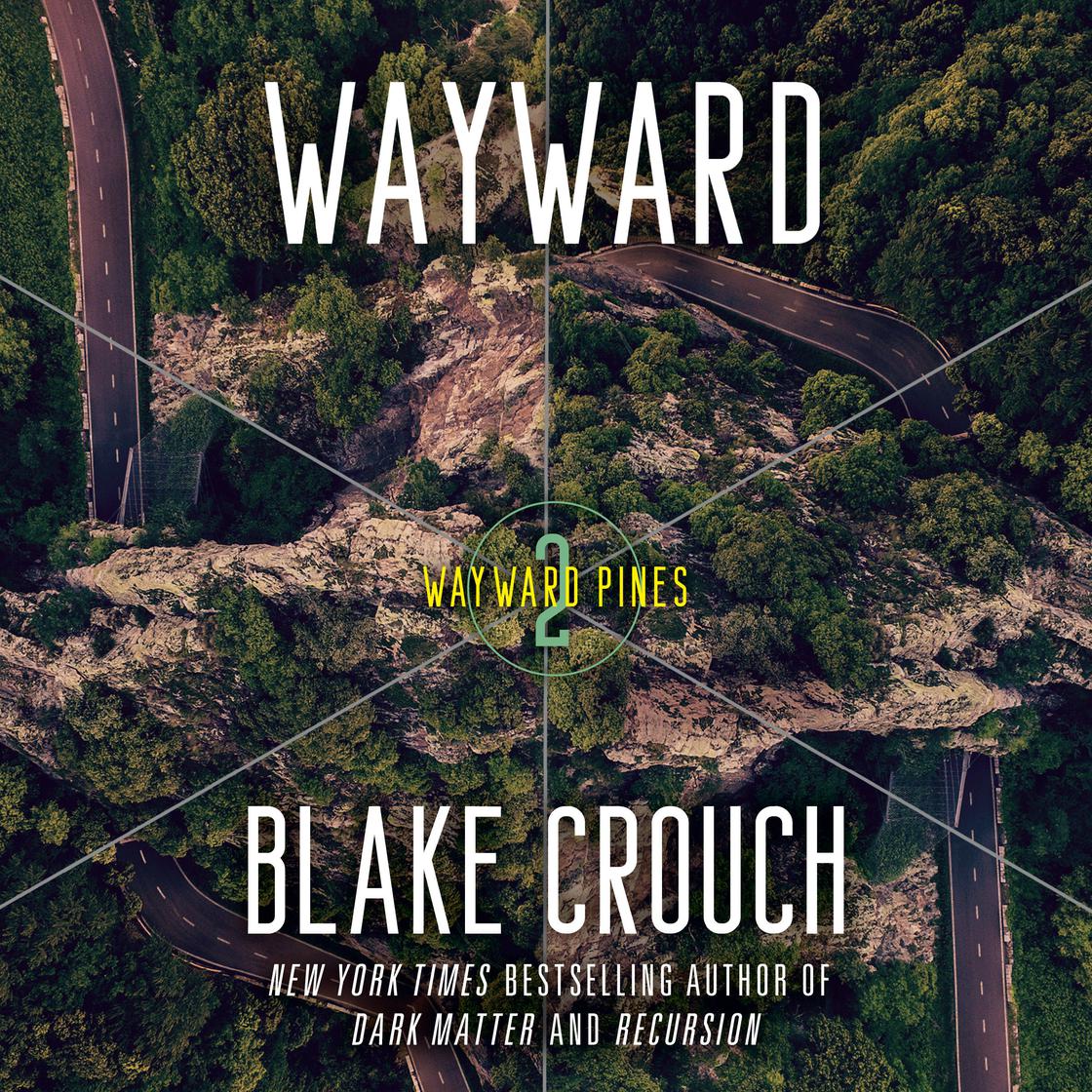Wayward (Wayward Pines, #2)