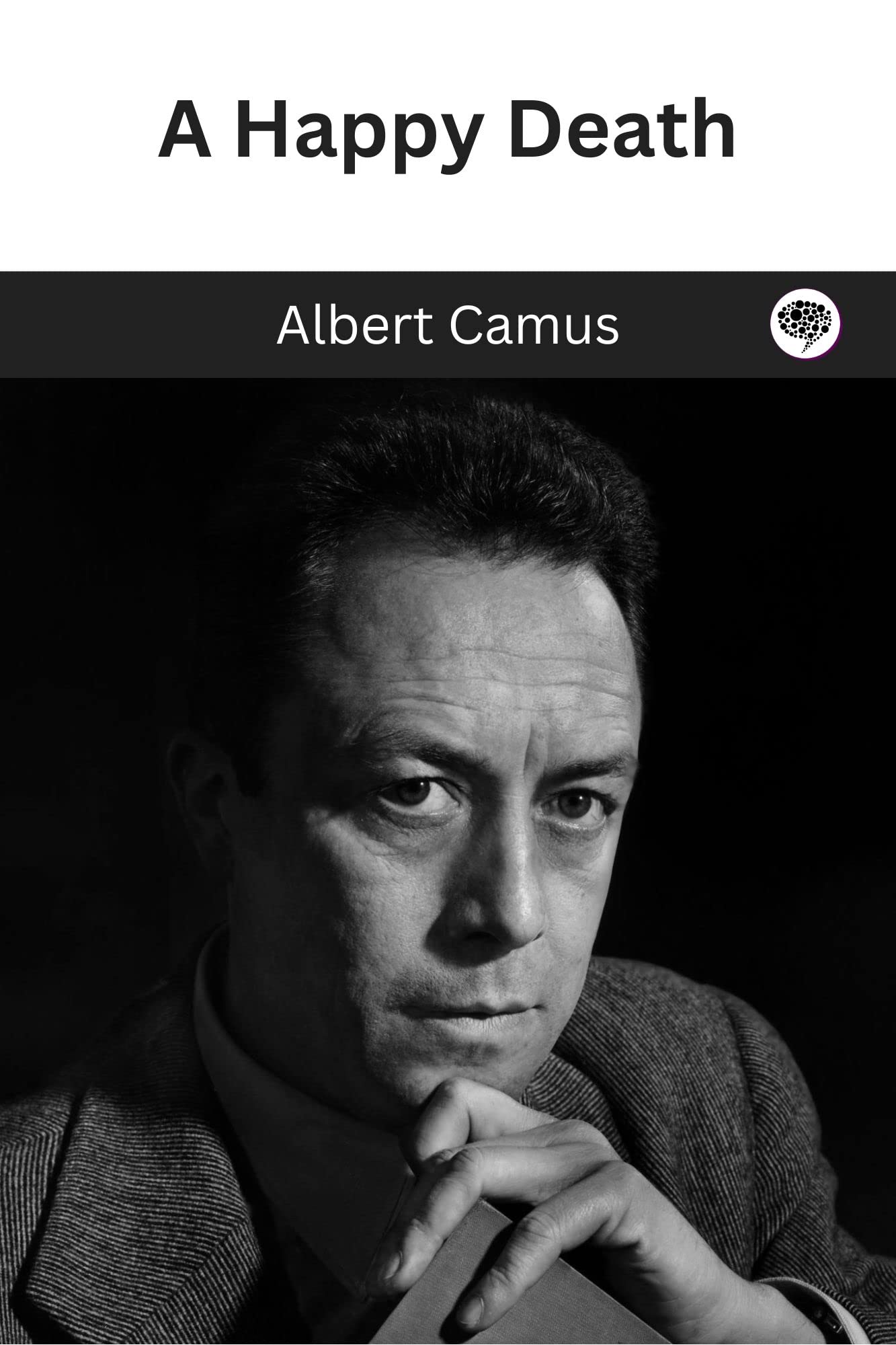 A Happy Death by Albert Camus Goodreads