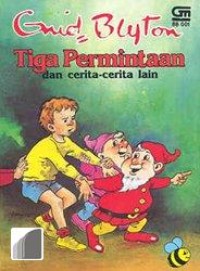 Tiga Permintaan Dan Cerita-Cerita Lain