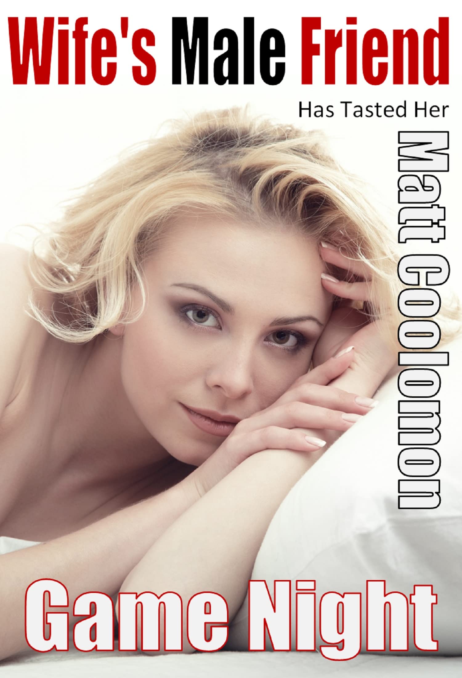 Wife's Male Friend: Has Tasted Her
