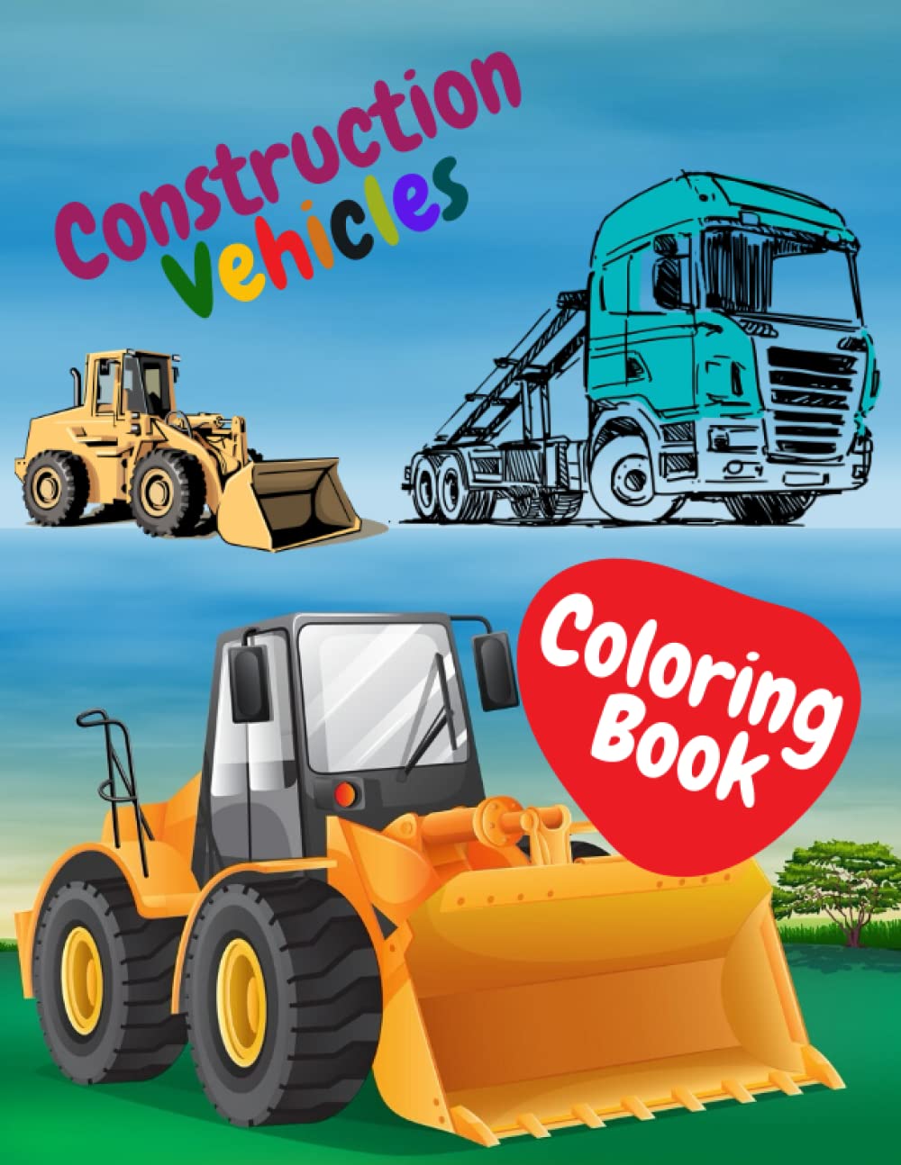 Construction Vehicles Coloring Book Building Blocks of Fun A