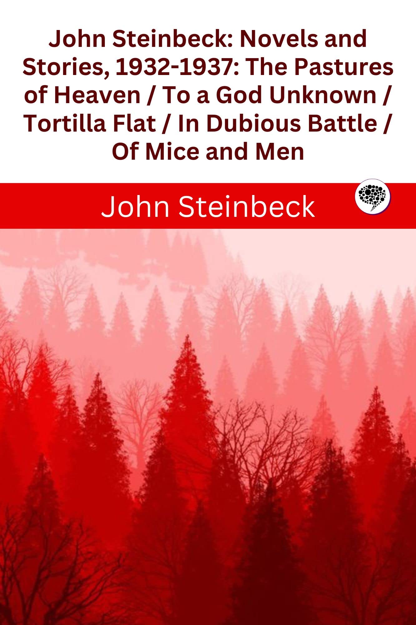 John Steinbeck Novels and Stories, 19321937 The Pastures of Heaven