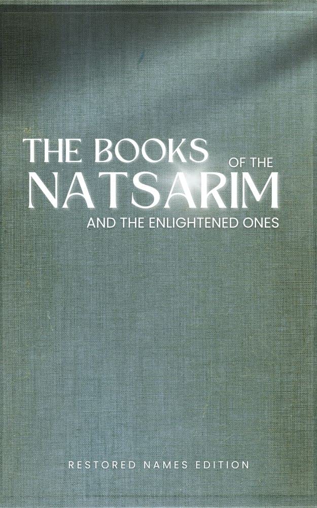 The Books of the Natsarim and the Enlightened Ones