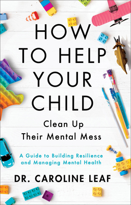 How to Help Your Child Clean Up Their Mental Mess book cover