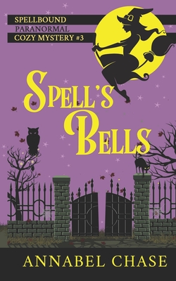 Spell's Bells (Spellbound #3)