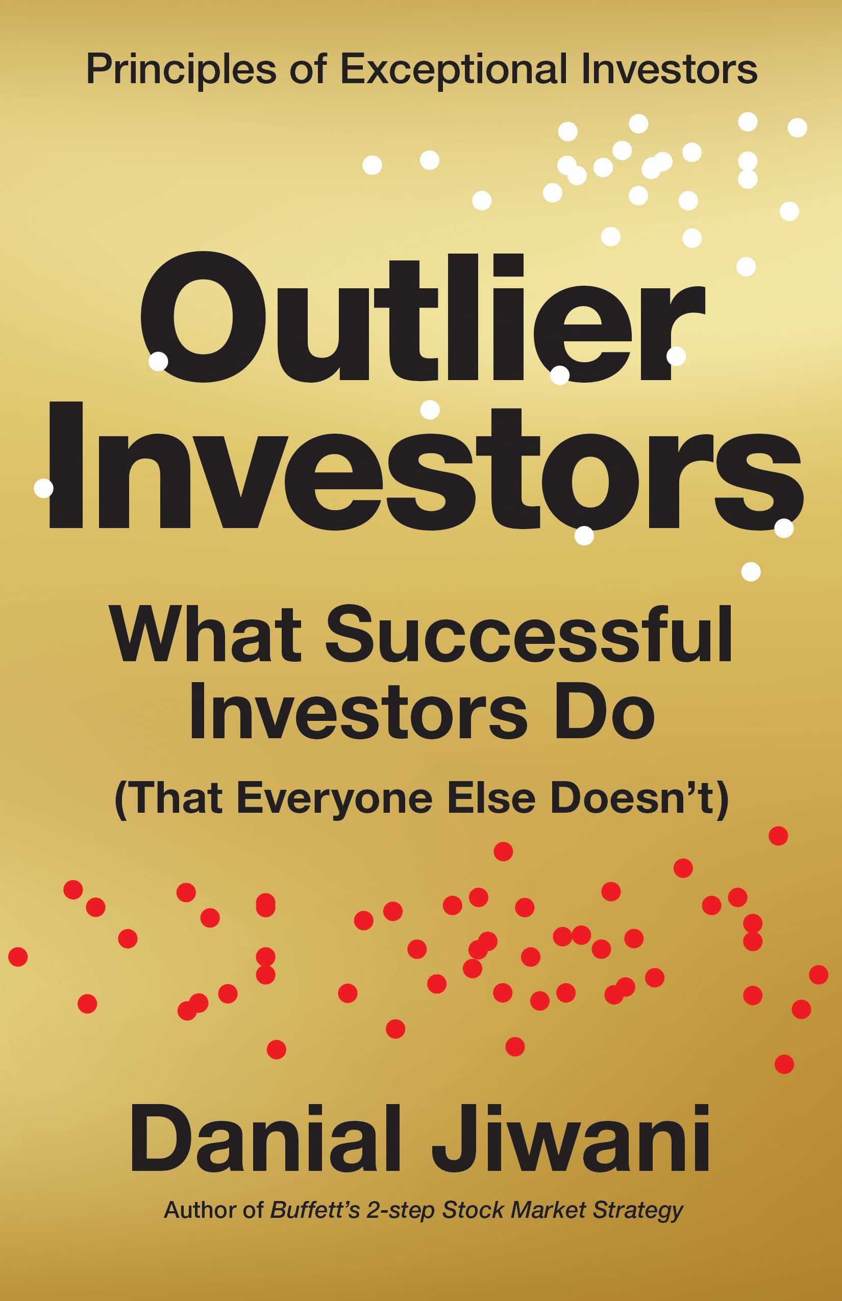 Outlier Investors: What Successful Investors Do
