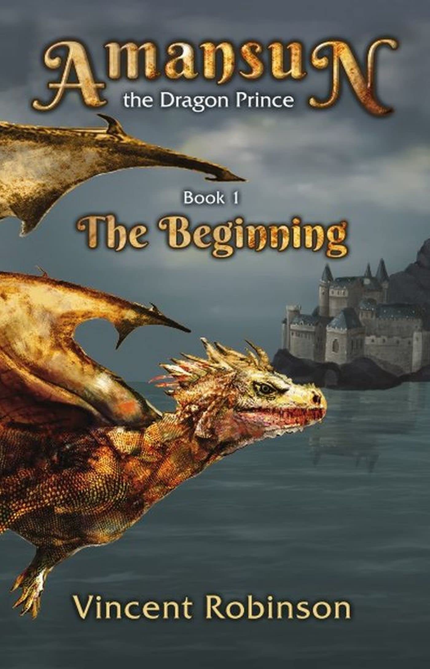 Amansun the Dragon Prince: Book 1 The Beginning