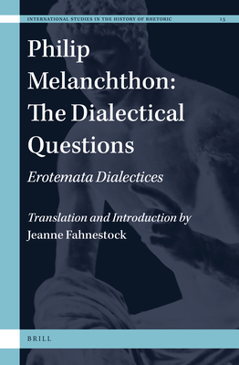 Philip Melanchthon: The Dialectical Questions Erotemata Dialectices by ...