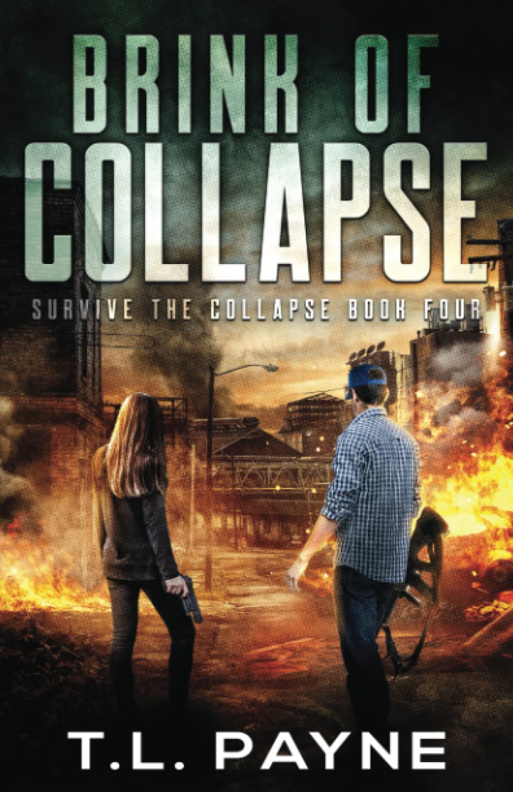 Brink of Collapse (Survive the Collapse) by T.L. Payne Goodreads