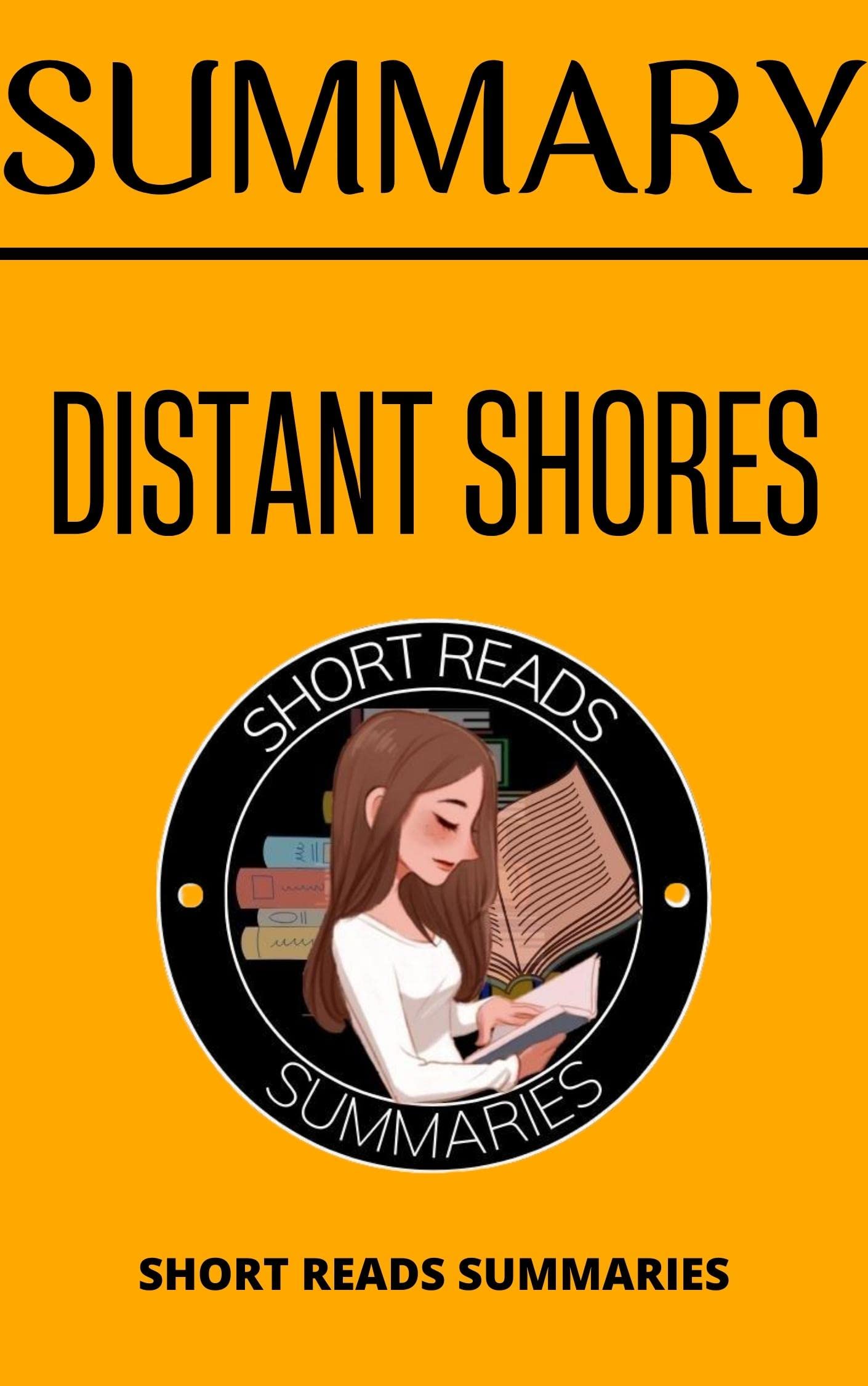 SUMMARY of Distant Shores A Detailed Guide To Kristin Hannah’s Book by