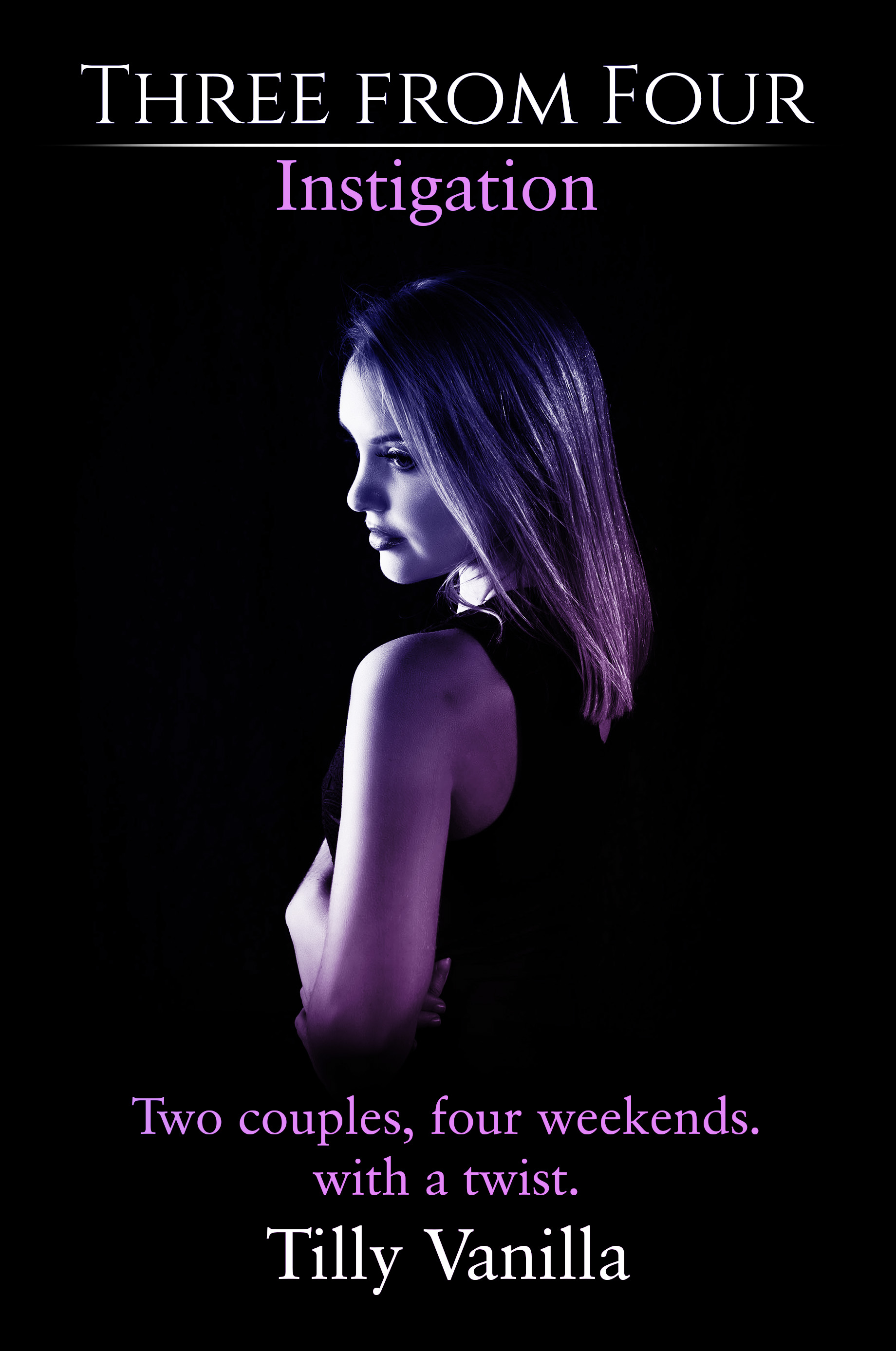 Inatigation Three from Four - Instigation by Tilly Vanilla | Goodreads
