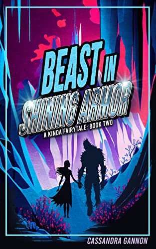 Beast in Shining Armor (A Kinda Fairytale, #2)