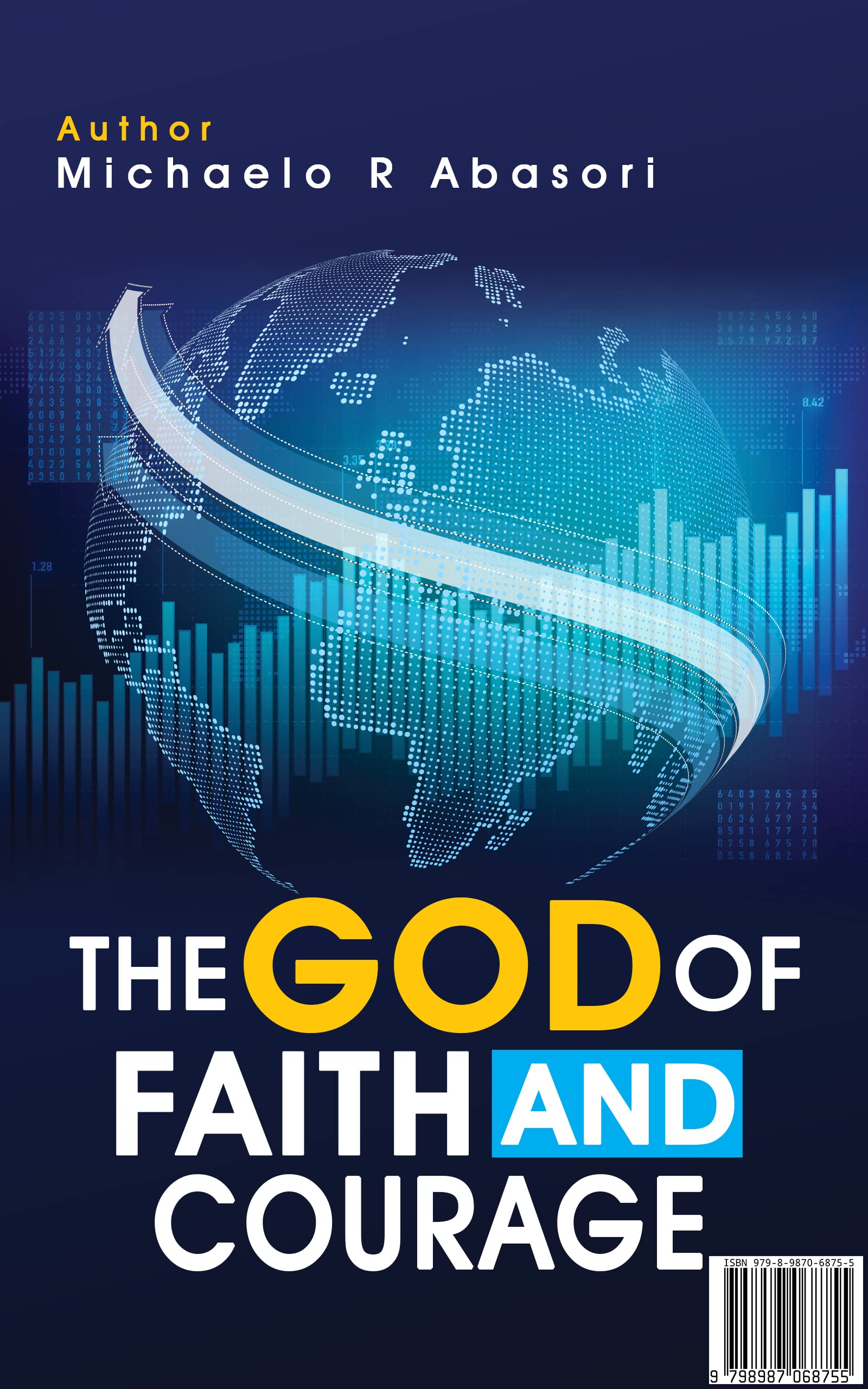 THE GOD OF FAITH AND COURAGE IS AMAZING CHRISTIAN DISCOVERY INSPIRATIONAL BOOK