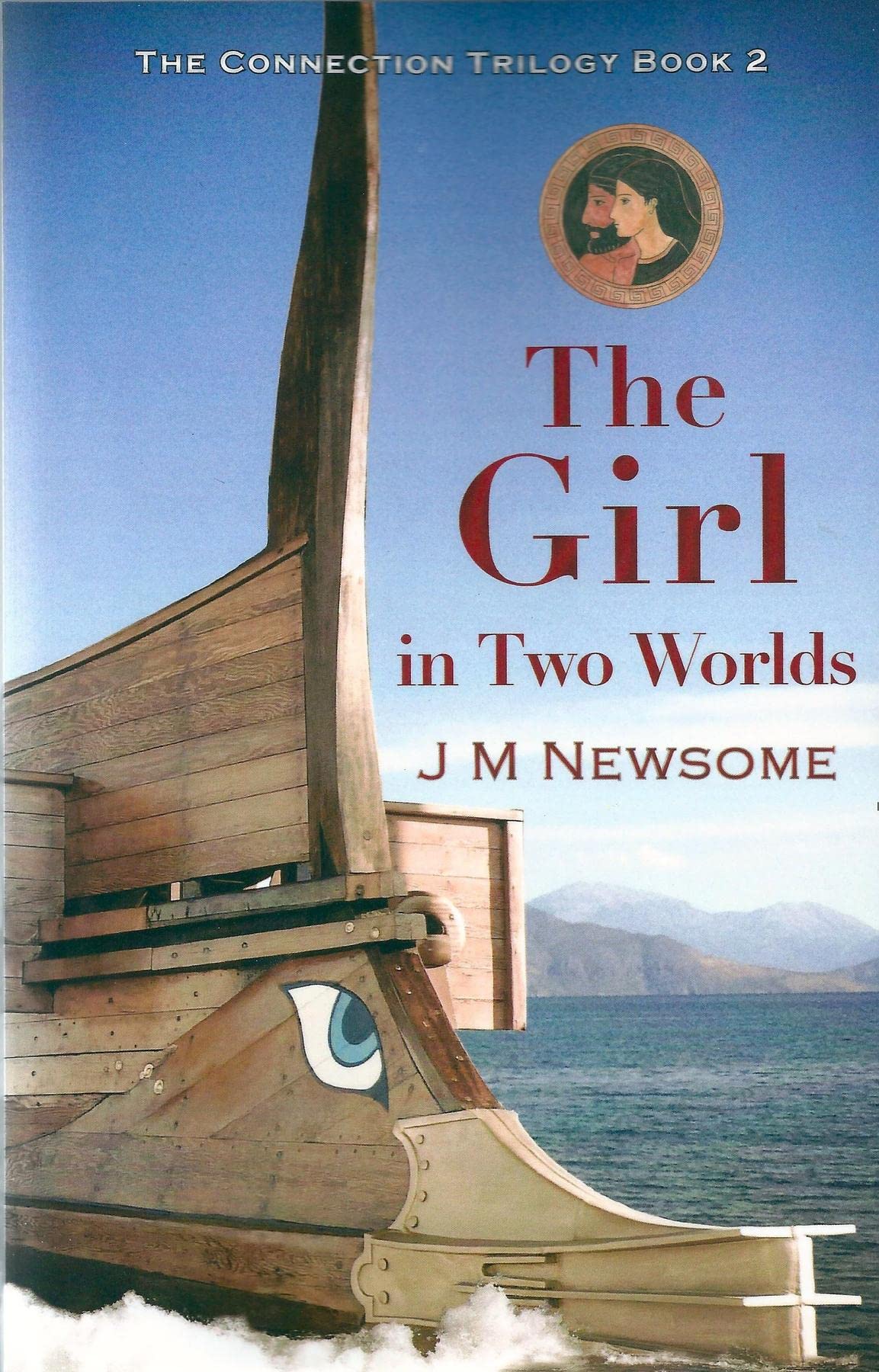 The Girl in Two Worlds: Time travel to Ancient Athens by J M Newsome ...