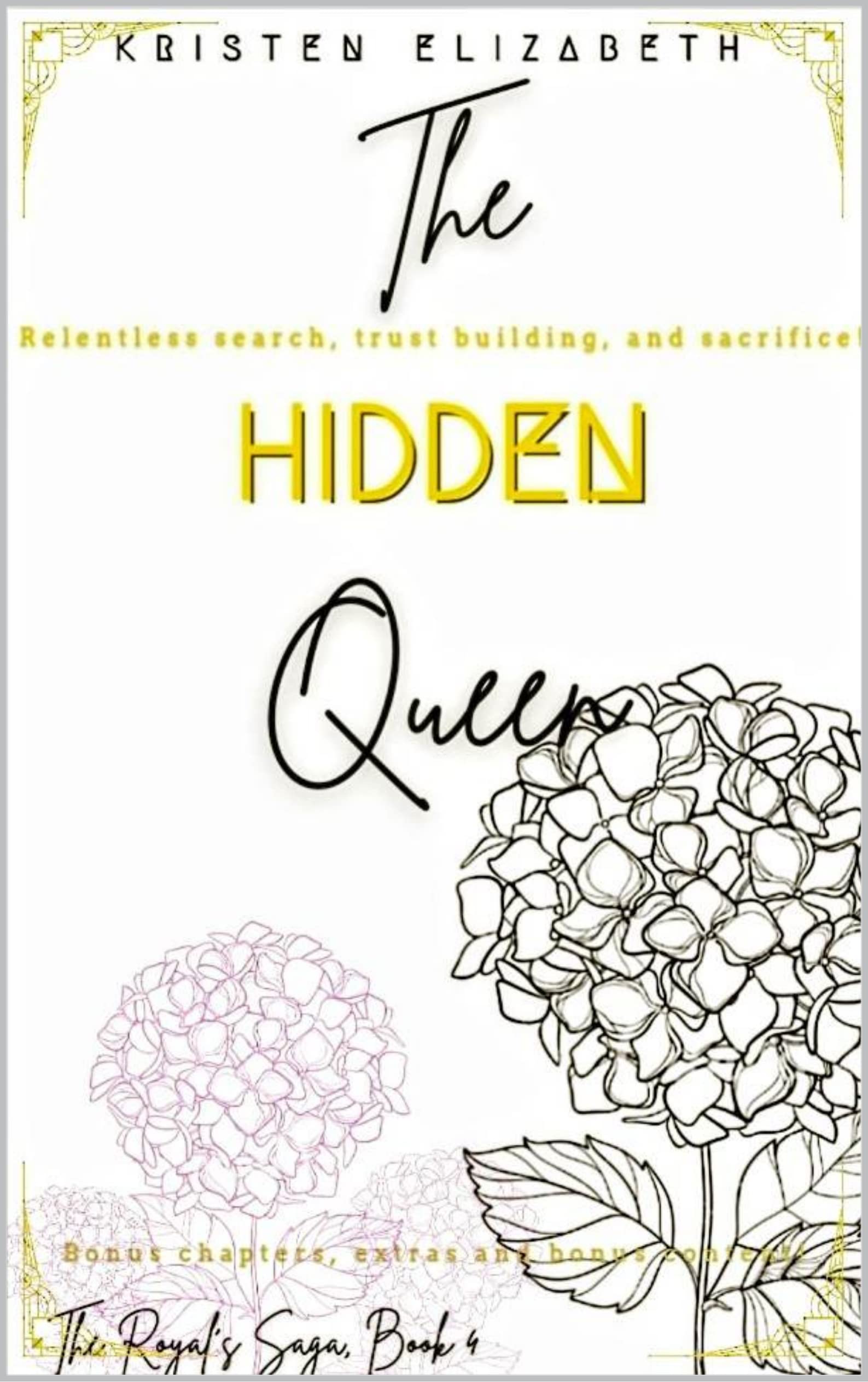 The Hidden Queen (The Royal's Saga Book 5) by Kristen Elizabeth Goodreads