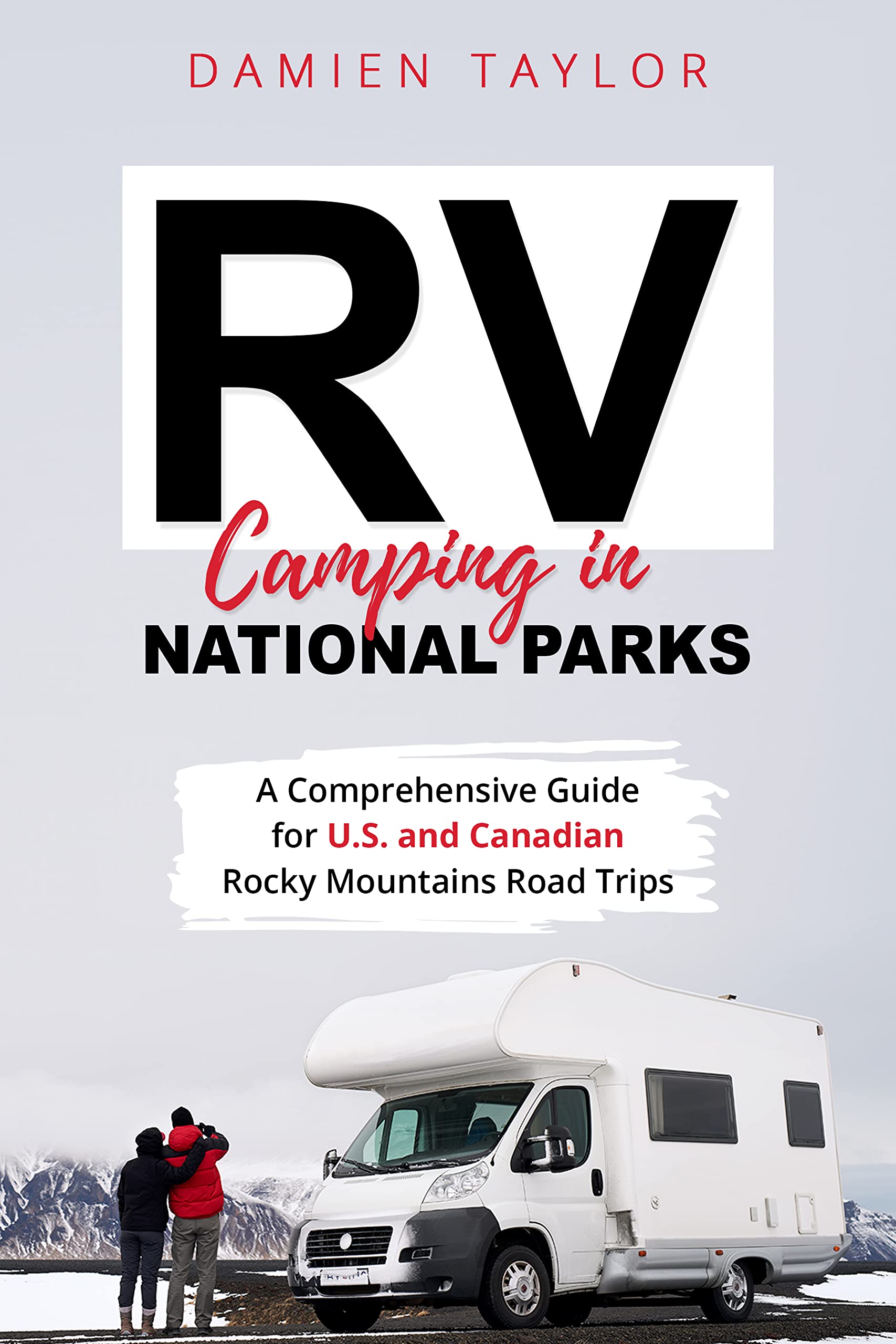 RV Camping in National Parks A Comprehensive Guide for U.S. and Canadian Rocky Mountains Road