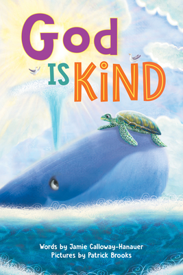 God is Kind: An Inspirational Christian Board Book About Kindness and Love