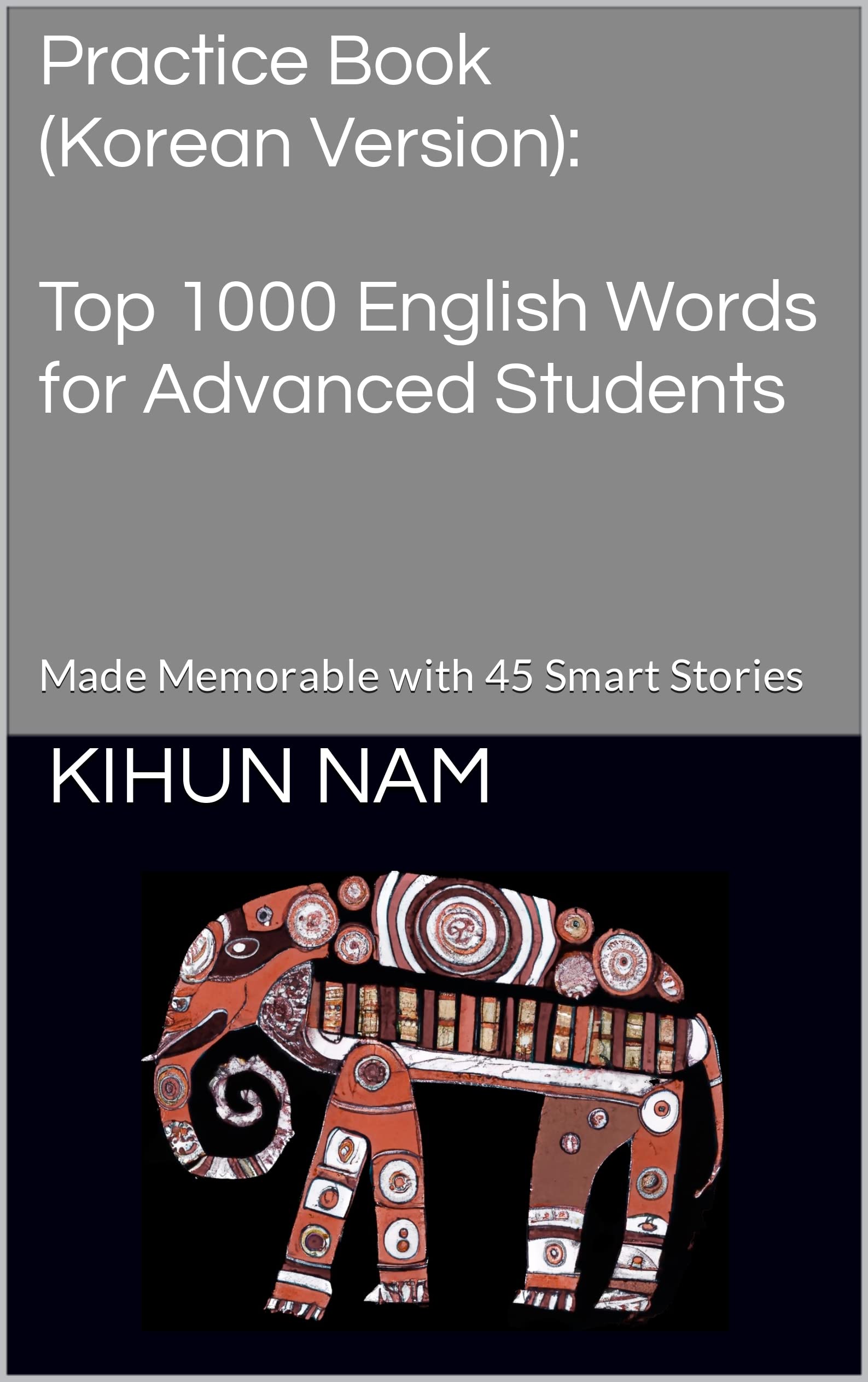 Practice Book (Korean Version) Top 1000 English Words for Advanced