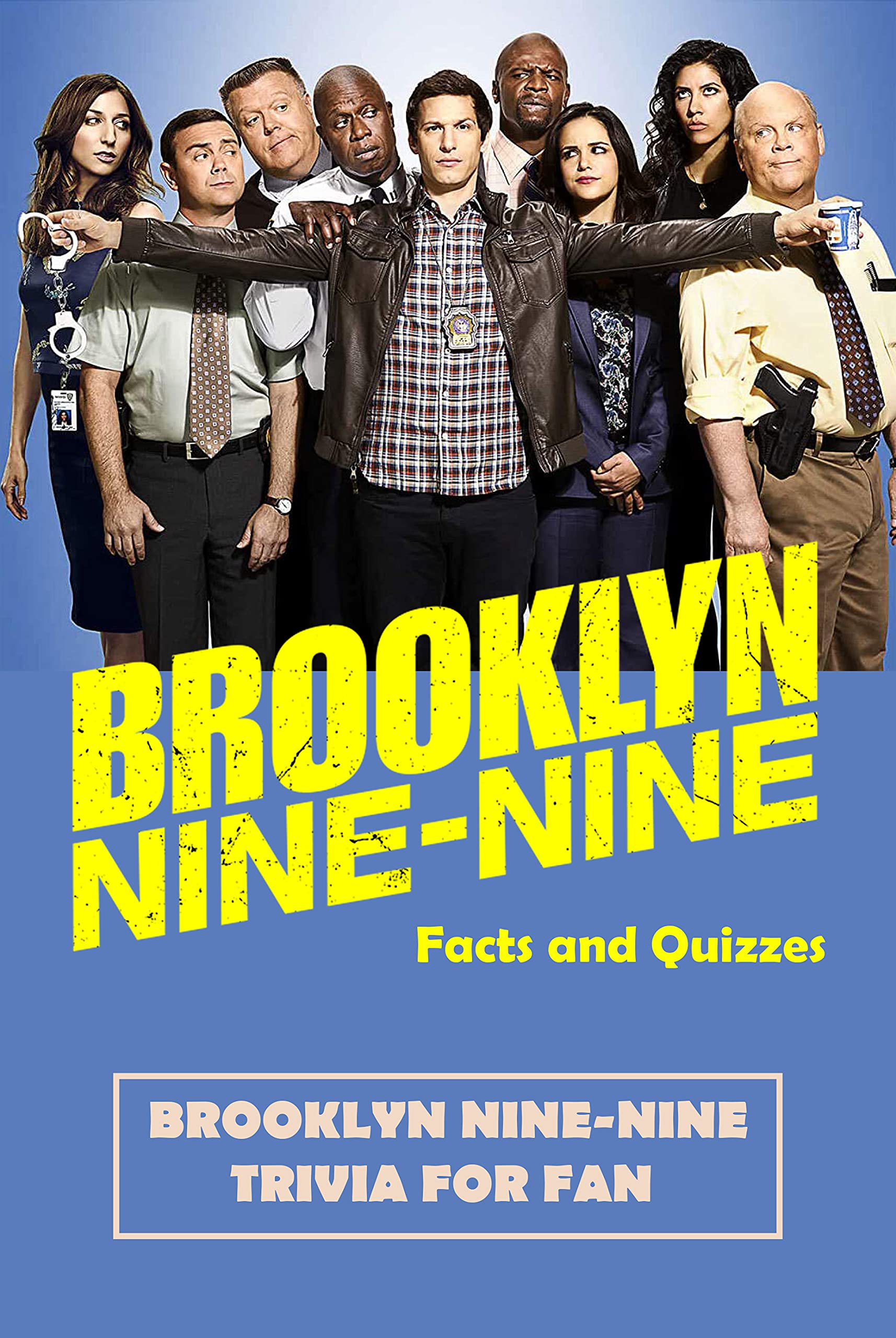 Brooklyn NineNine Facts and Quizzes Brooklyn NineNine Trivia for Fan
