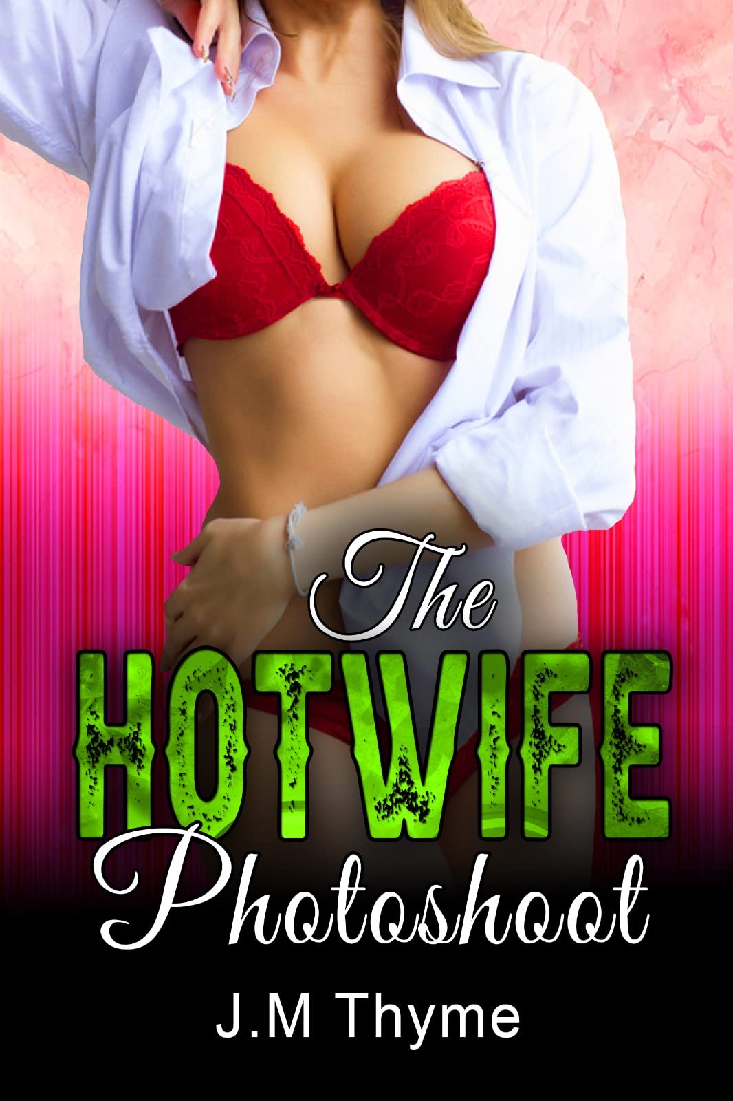 The Hotwife Photoshoot: Book 1