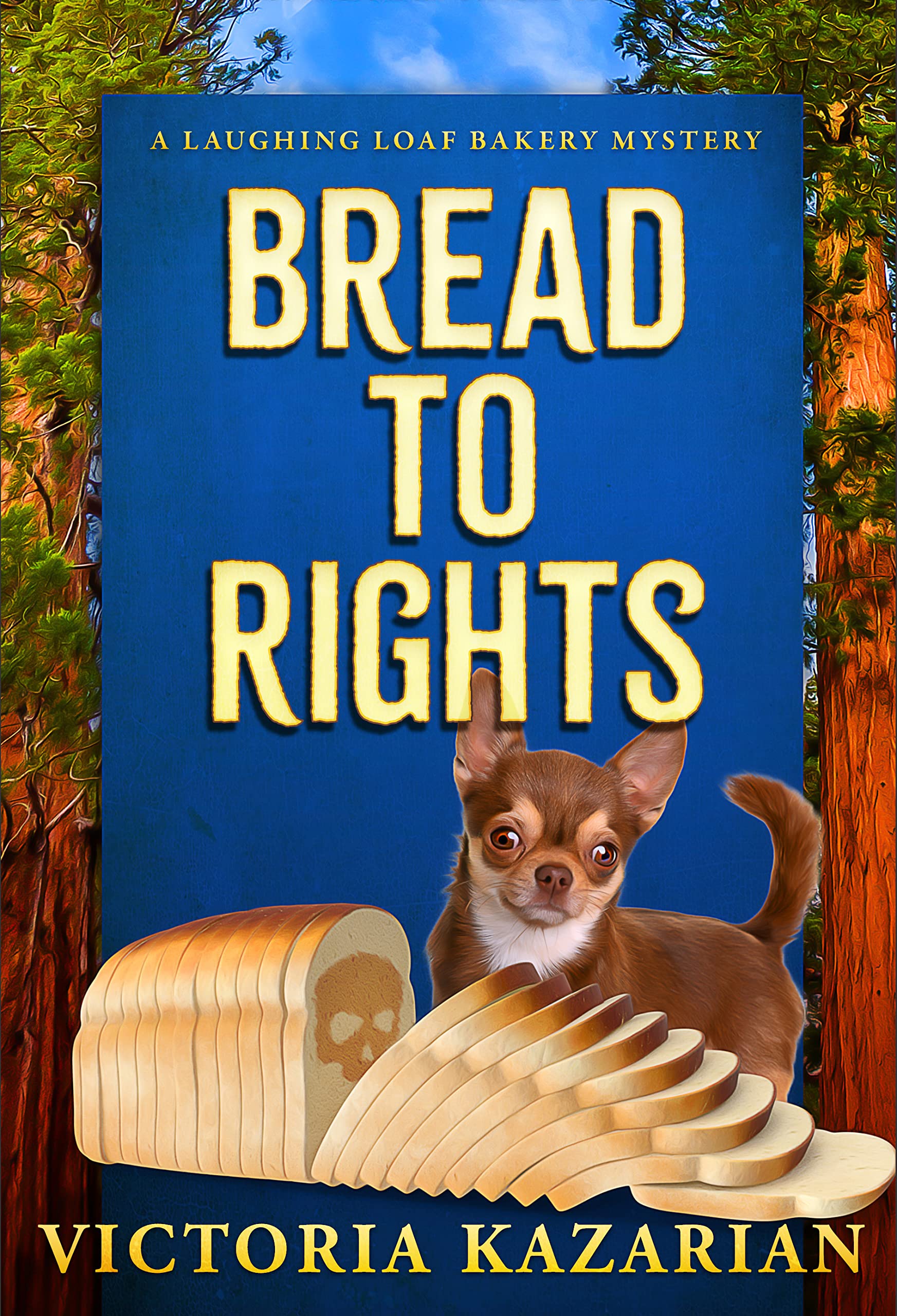 Bread to Rights: A Laughing Loaf Bakery Mystery